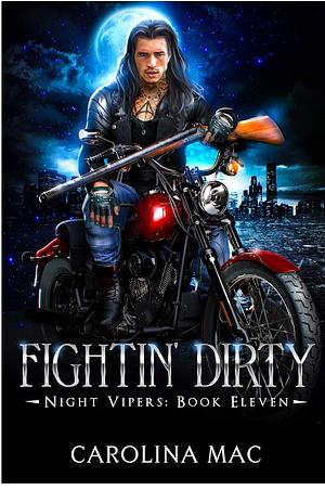 Fightin Dirty  by Carolina Mac