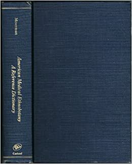 American Medical Ethnobotany: A Reference Dictionary by Daniel E. Moerman
