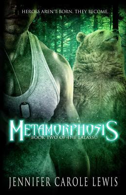 Metamorphosis: Book Two of the Lalassu by Jennifer Carole Lewis