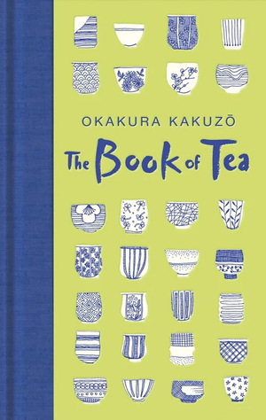 The Book of Tea by Kakuzo Okakura