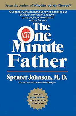 The One Minute Father by Candle Communications, Spencer Johnson