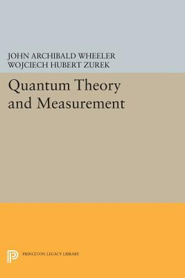 Quantum Theory and Measurement by 
