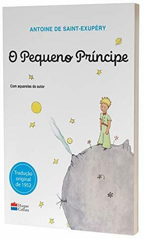 O pequeno príncipe by Antoine de Saint-Exupéry