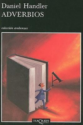 Adverbios by Daniel Handler, Daniel Handler
