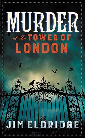 Murder at the Tower of London by Jim Eldridge