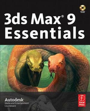 Autodesk 3ds Max 9 Essentials [With Includes CDROM] by Autodesk