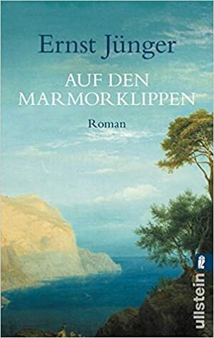 Auf den Marmorklippen by Ernst Jünger