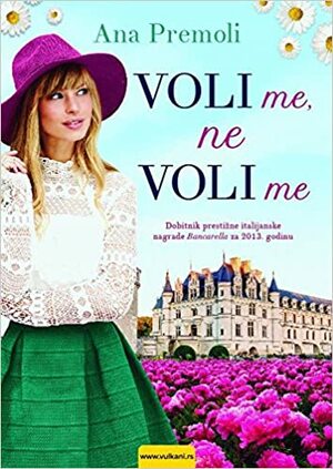 Voli me, ne voli me by Anna Premoli