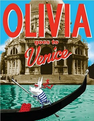 Olivia Goes to Venice by Ian Falconer