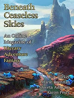 Beneath Ceaseless Skies Issue #287 by Scott H. Andrews, Marie Brennan, K.J. Parker, Aaron Perry, Shweta Adhyam