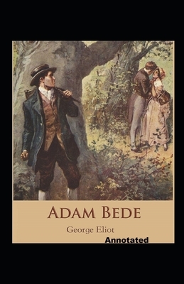 Adam Bede Annotated by George Eliot