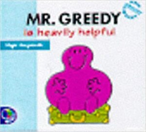 Mr. Greedy Is Heavily Helpful by Roger Hargreaves