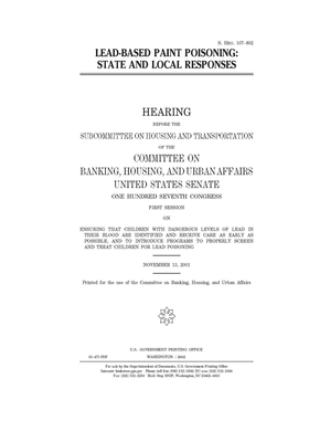 Lead-based paint poisoning: state and local responses by Committee on Banking Housing (senate), United States Congress, United States Senate