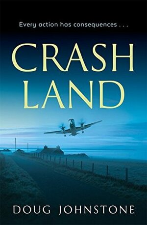 Crash Land by Doug Johnstone