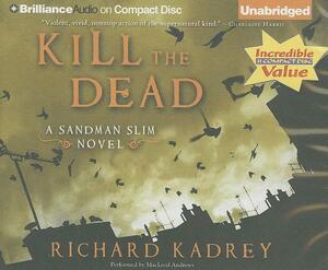 Kill the Dead by Richard Kadrey