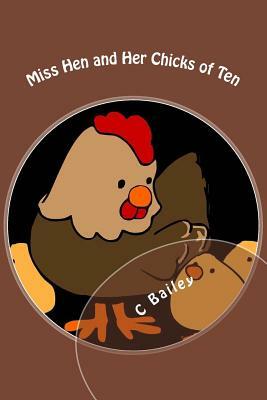 Miss Hen and Her Chicks of Ten by C. Bailey