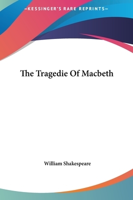 The Tragedie of Macbeth by William Shakespeare