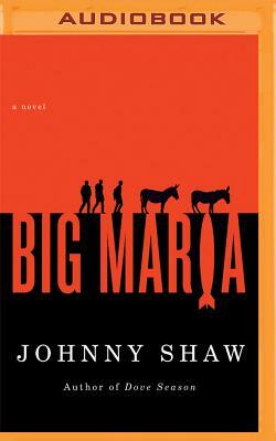 Big Maria by Johnny Shaw