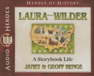 Laura Ingalls Wilder: A Storybook Life (Audiobook) by Geoff Benge, Janet Benge