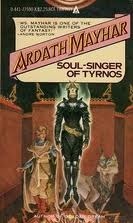 Soul-singer Of Tyrnos by Ardath Mayhar