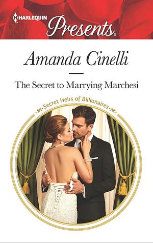 The Secret to Marrying Marchesi by Amanda Cinelli