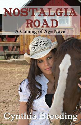 Nostalgia Road - A Coming of Age Novel by Cynthia Breeding