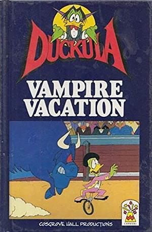 Count Duckula: Vampire Vacation by Peter Richard Reeves, Maureen Spurgeon