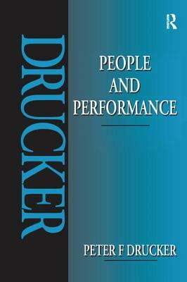 People and Performance by Peter F. Drucker