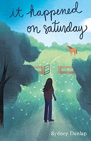 It Happened on Saturday by Sydney Dunlap