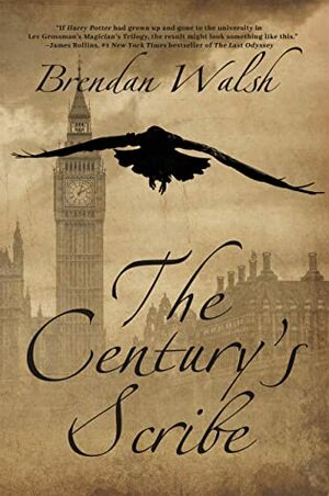 The Century's Scribe by Brendan Walsh