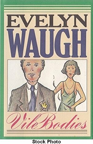 Vile Bodies by Evelyn Waugh