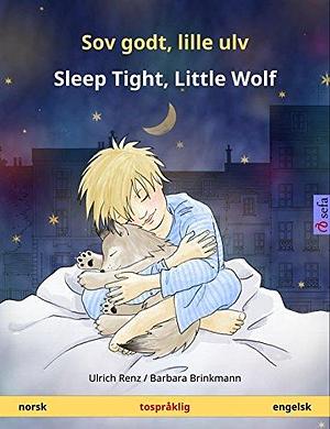 Sov godt, lille ulv – Sleep Tight, Little Wolf by Ulrich Renz, Ulrich Renz