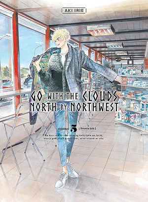 Go with the clouds, North-by-Northwest, Volume 5 by Aki Irie