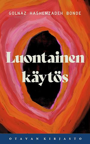 Luontainen käytös by Golnaz Hashemzadeh Bonde