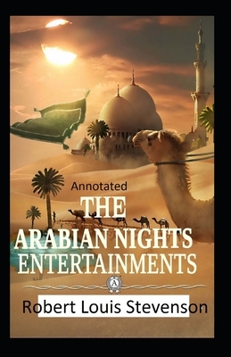 The New Arabian Nights -Collection of Short Stories- Stevenson's Collections-Annotated by Robert Louis Stevenson