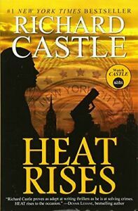 Heat Rises by Richard Castle