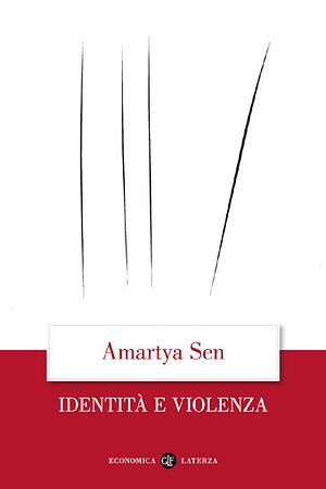 Identità e violenza by Amartya Sen