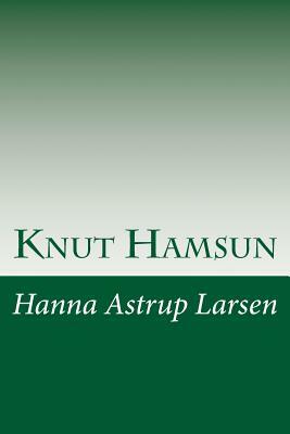 Knut Hamsun by Hanna Astrup Larsen