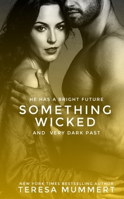 Something Wicked by Teresa Mummert