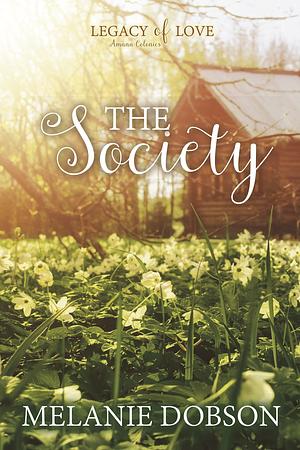 The Society by Melanie Dobson