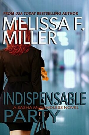 Indispensable Party by Melissa F. Miller