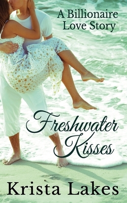 Freshwater Kisses by Krista Lakes