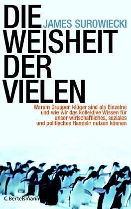 Die Weisheit Der Vielen. by James Surowiecki, James Surowiecki, Gerhard Beckmann