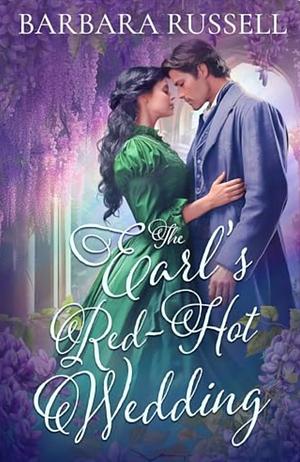 The Earl's Red Hot Wedding  by Barbara Russell