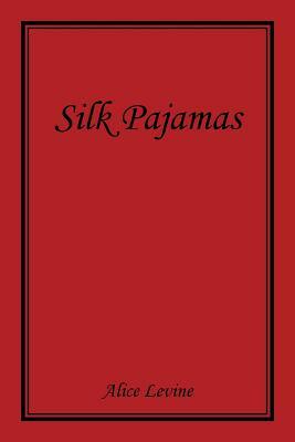Silk Pajamas by Alice Levine
