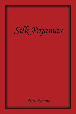 Silk Pajamas by Alice Levine