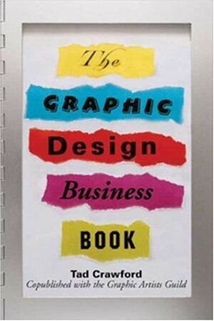 The Graphic Design Business Book by Tad Crawford