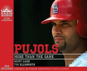 Pujols: More Than the Game by Scott Lamb, Tim Ellsworth