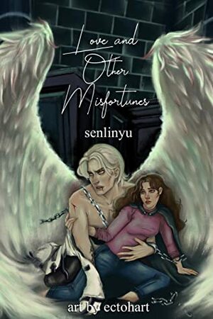 Love and Other Misfortunes by SenLinYu