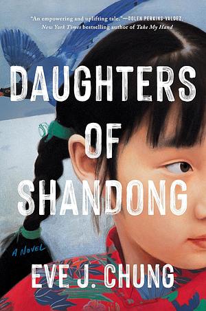 Daughters of Shandong by Eve J. Chung